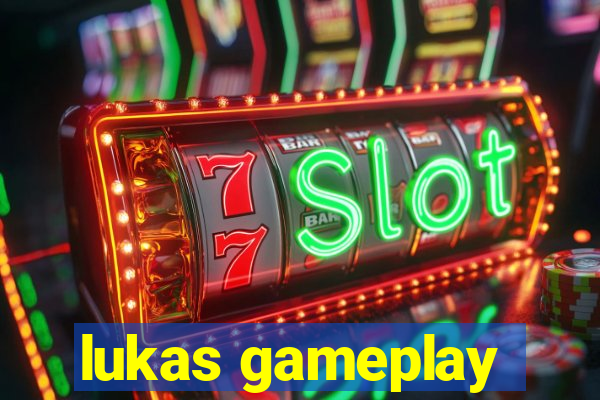 lukas gameplay
